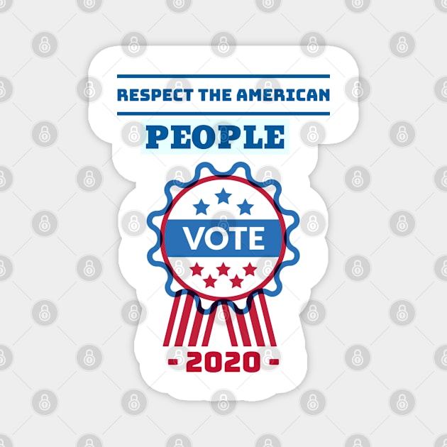 Respect The American People Magnet by Funkrafstik