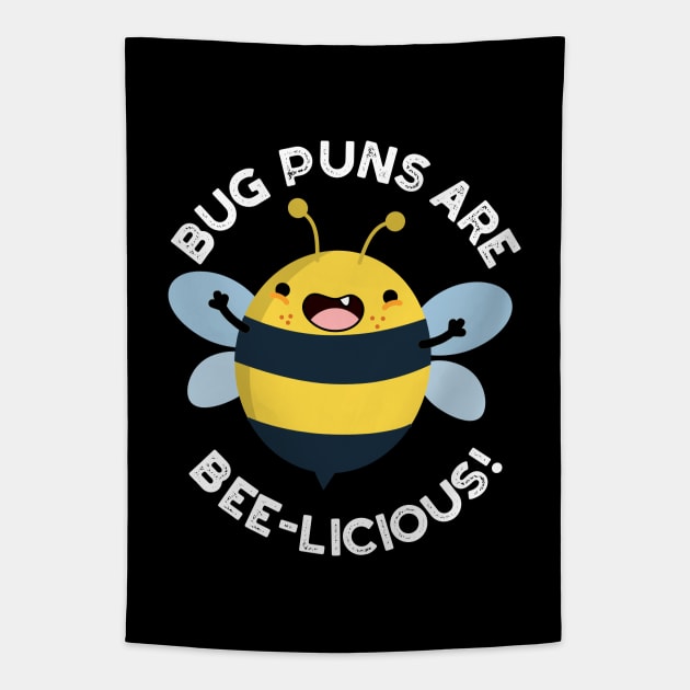 Bug Puns Are Bee-licious Cute Delicious Bee Pun Tapestry by punnybone