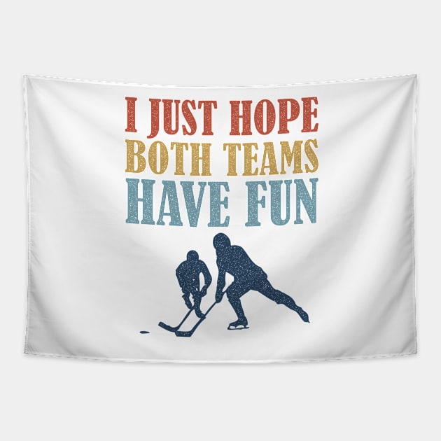 I Just Hope Both Teams Have Fun Hockey Mom Fan Tapestry by BraaiNinja