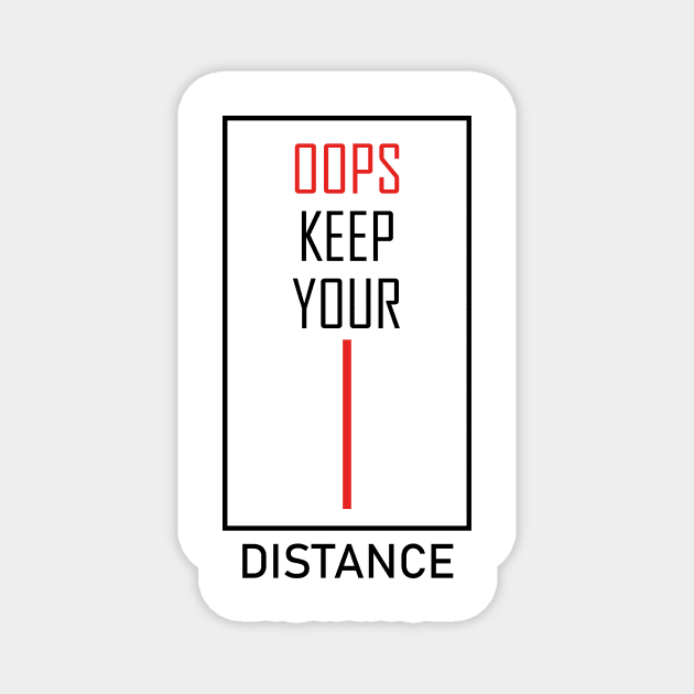 oops keep your distance Magnet by AzPro