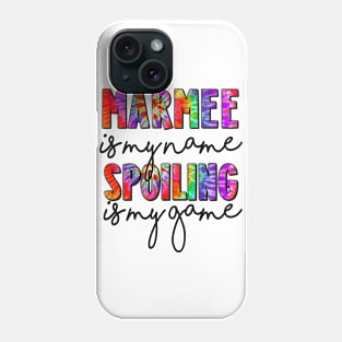 Tie Dye Marmee Is My Name Spoiling Is My Game Mothers Day Phone Case