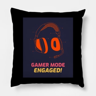 Gamer mode engaged Pillow