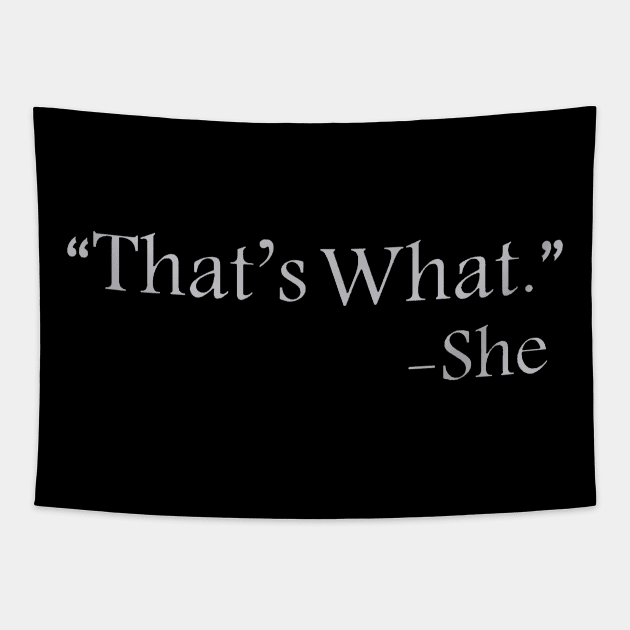 That's What She Said Tapestry by Esliger