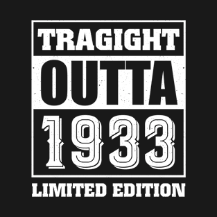 Straight Outta 1933 Limited Edition 90th Birthday T-Shirt