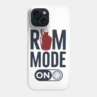 Rum Mode On Phone Case