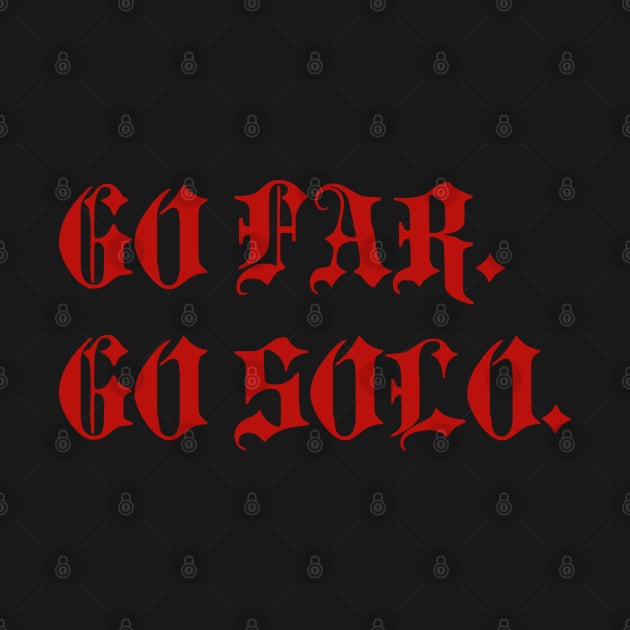 GO FAR. GO SOLO. Cool design by Pack & Go 