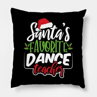 Santa's Favorite Dance Teacher Pillow