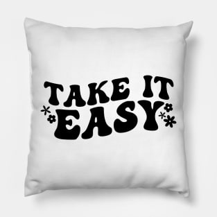 Take It Easy, Choose Happy, Motivational Pillow