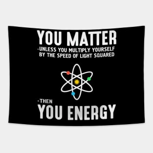 You Matter - Then You Energy Tapestry