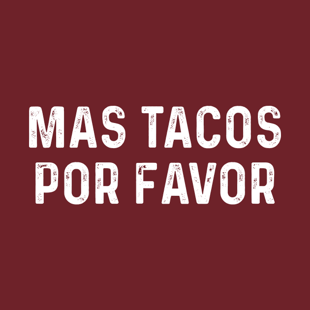 Mas Tacos Por Favor by Saimarts