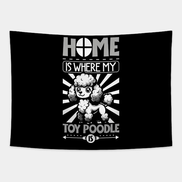 Home is with my Toy Poodle Tapestry by Modern Medieval Design