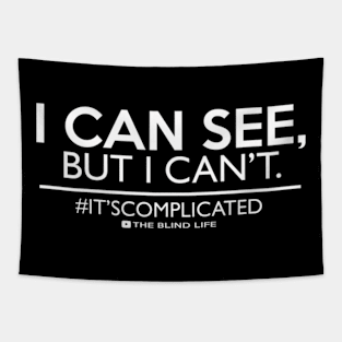 I Can See But I Can'T Low Vision Blind Tapestry