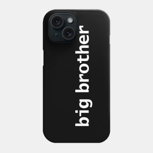 Big Brother Minimal Typography Phone Case