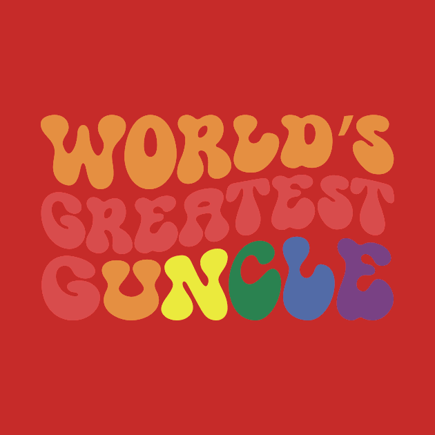 World's Greatest Guncle - groovy retro font – - lgbt gay uncle Guncle's Day  humorous brother gift by guncle.co