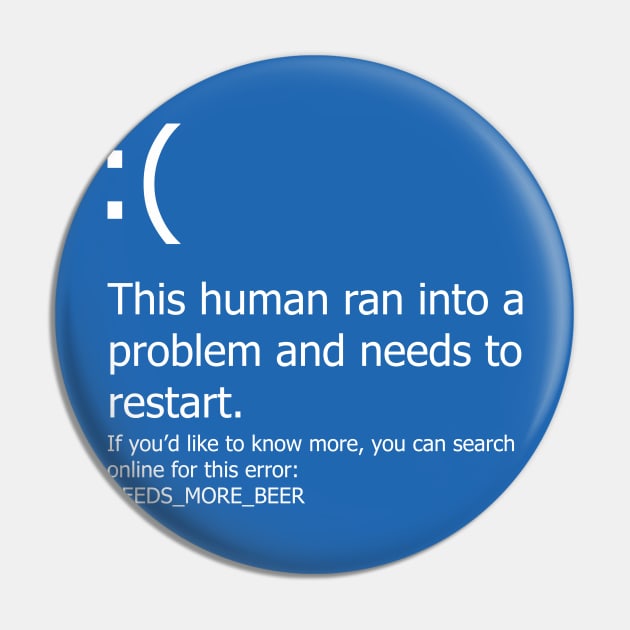 Blue Screen of Death - Beer error Pin by DigitalCleo