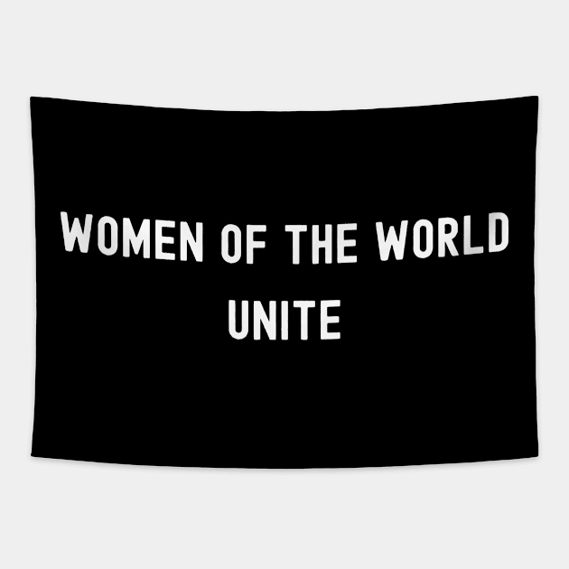 Women of the World Unite, International Women's Day, Perfect gift for womens day, 8 march, 8 march international womans day, 8 march womens Tapestry by DivShot 