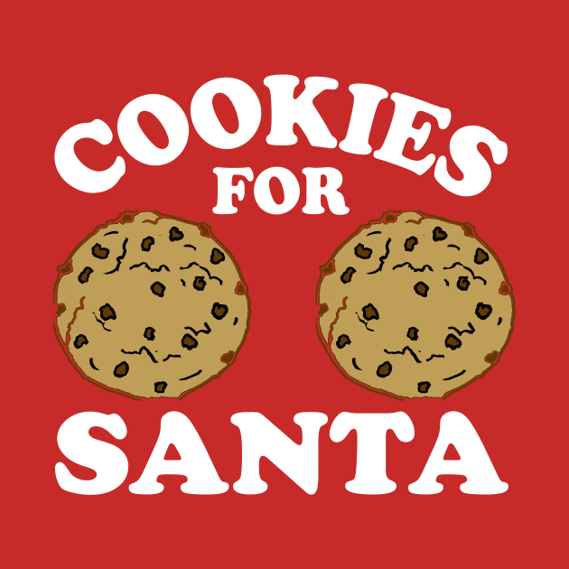 Cookies For Santa - Dirty Christmas, Offensive Christmas Shirts, Inappropriate Shirts, Funny boob tshirt, Funny breast shirts by BlueTshirtCo