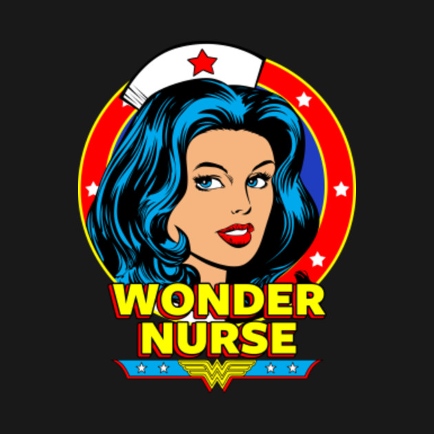 Download Wonder Nurse II - Nurse - T-Shirt | TeePublic