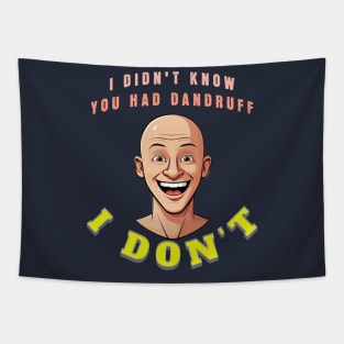 Bald is beautiful Tapestry