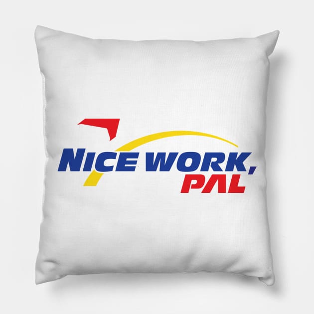 Nice Work Pal Pillow by GoAwayGreen