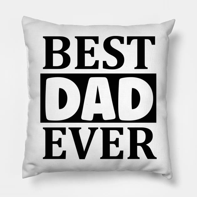 best DAD ever Pillow by família