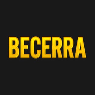Becerra Family Name T-Shirt