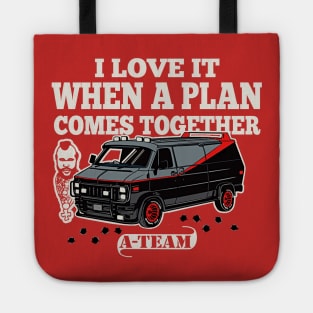 I Love It When A Plan Comes Together Tote