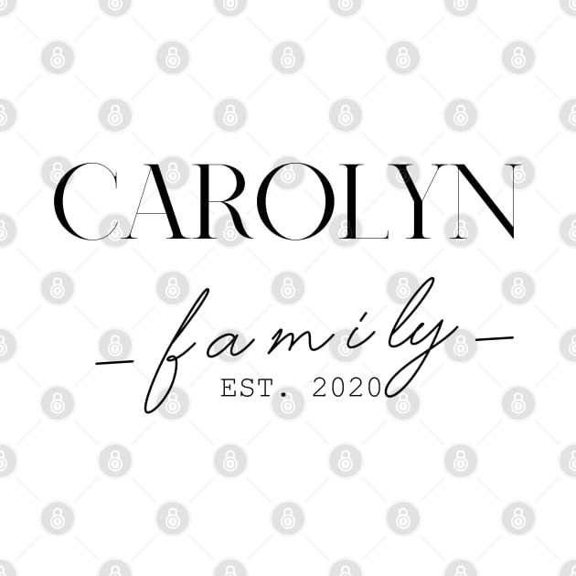 Carolyn Family EST. 2020, Surname, Carolyn by ProvidenciaryArtist