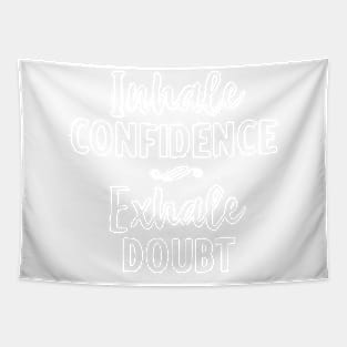 Exhale Doubt Tapestry