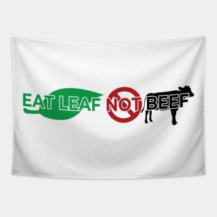 Vegan Quote Eat Leaf, Not Beef Tapestry