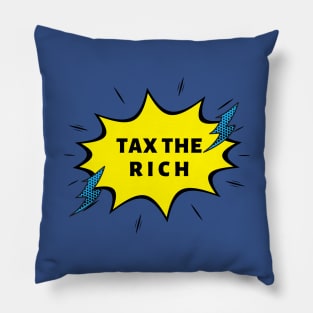 TAX THE RICH Pillow