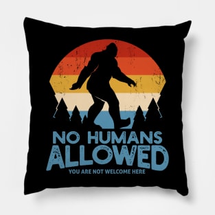 No Humans Allowed - Anti Social Bigfoot Pillow