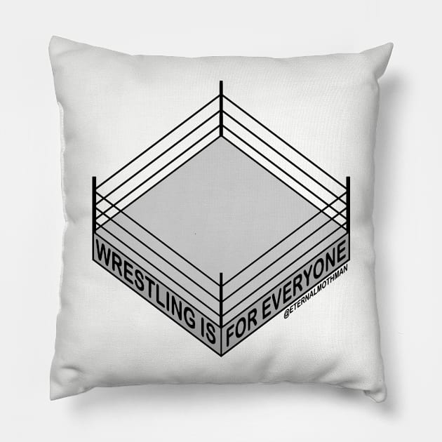 "Wrestling is for Everyone" Plain Pillow by eternalMothman