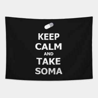 keep calm and take soma Tapestry