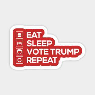 Eat Sleep Vote Trump Repeat Magnet