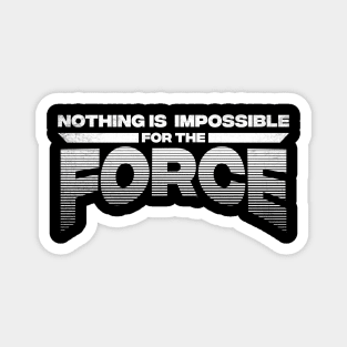 Nothing is Impossible for The Force Magnet