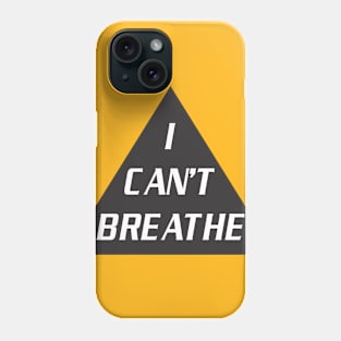 i can't breathe Phone Case