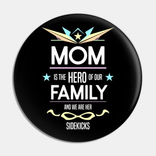 mom is the hero of our family Re:Color 05 Pin