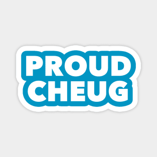 Proud Cheug - Millennial Gen Z Fashion Magnet