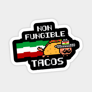 Funny Non Fungible tacos nftacos mexican food Magnet