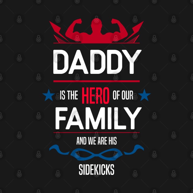 daddy is the hero of our family Re:Color 000 by HCreatives