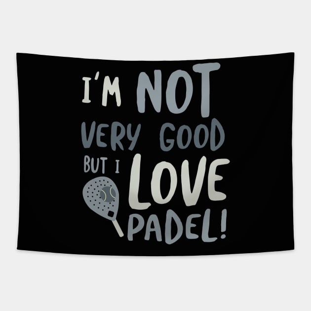 Funny Padel Saying for Beginners Tapestry by whyitsme