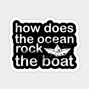 The Ocean Rocks the Boat. Text Art Magnet