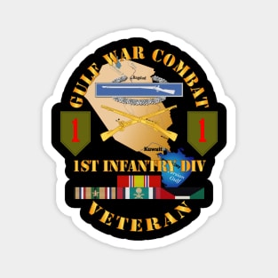 Gulf War Combat Infantry Vet w 1st ID SSI Magnet