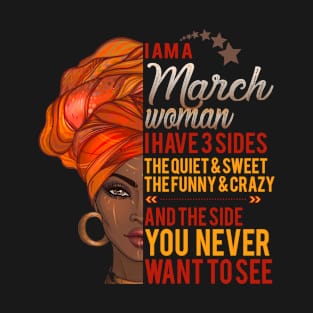 I'm A March Woman - Girls Women Birthday Gifts T-Shirt