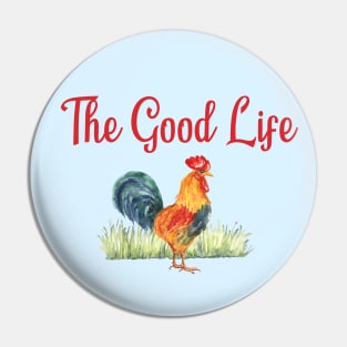 Rooster Gift The Good Life Farmer Tee Farm Design Pin