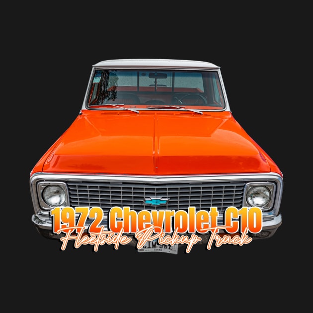 1972 Chevrolet C10 Fleetside Pickup Truck by Gestalt Imagery