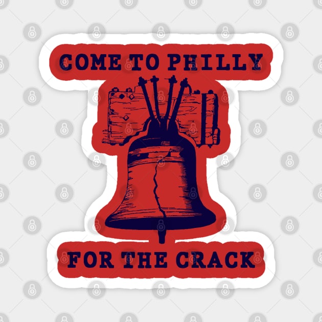 Come to Philly for the Crack Magnet by tvshirts