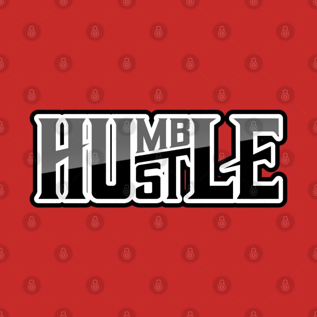 Humble Hustle by INpressMerch