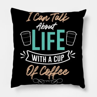 Funny Cup of Coffee Tee Coffee lover must have Pillow